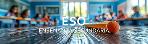 Lo que necesitas saber sobre la Educación Secundaria Obligatoria
